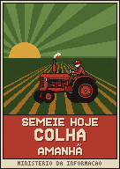 Um cartaz com um trator no campo ao amanhecer: SEMEIE HOJE, COLHA AMANHÃ.